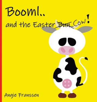 Książka Booml.. and the Easter Cow! Angie Franssen