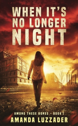 Knjiga When It's No Longer Night Amanda Luzzader
