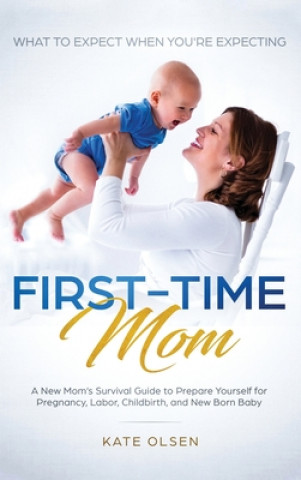 Knjiga First-Time Mom Olsen Kate