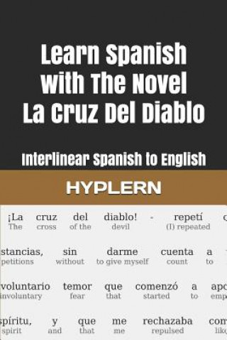 Buch Learn Spanish with The Novel La Cruz Del Diablo: Interlinear Spanish to English Kees van den End