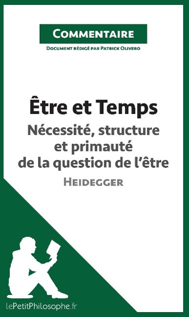 Carte Etre et Temps de Heidegger - Necessite, structure et primaute de la question de l'etre (Commentaire) lePetitPhilosophe. fr