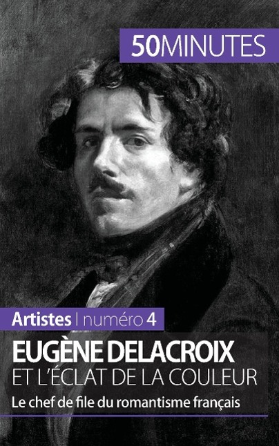 Kniha Eugene Delacroix et l'eclat de la couleur 50 Minutes