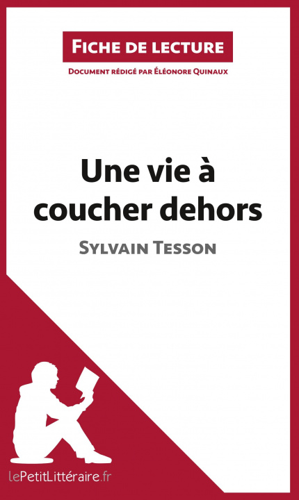 Książka Une vie ? coucher dehors de Sylvain Tesson (Fiche de lecture) Lepetitlittéraire. Fr