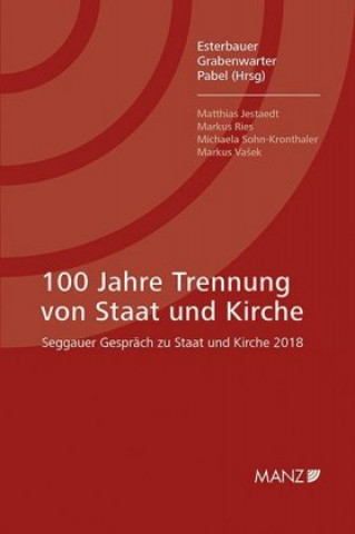 Kniha 100 Jahre Trennung von Kirche und Staat Reinhold Esterbauer