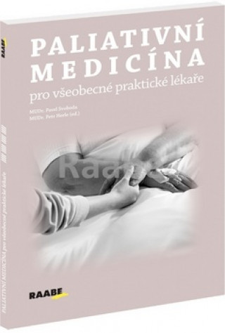 Book Paliativní medicína pro všeobecné praktické lékaře Pavel Svoboda