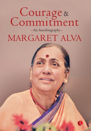 Knjiga Courage & Commitment Margaret Alva