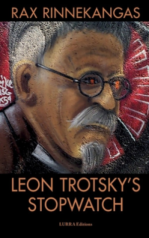 Könyv Leon Trotsky's Stopwatch Rax Rinnekangas