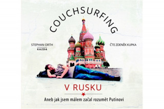 Audio Couchsurfing v Rusku Stephan Orth