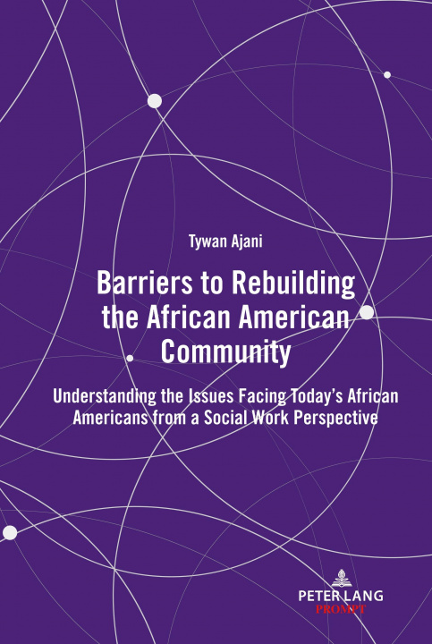 Carte Barriers to Rebuilding the African American Community Tywan Ajani