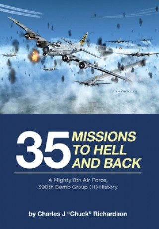 Buch 35 Missions to Hell and Back Charles J. Chuck Richardson