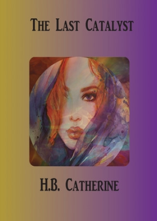 Knjiga Last Catalyst H. B. Catherine