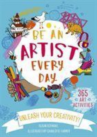 Könyv Be An Artist Every Day Susan Schwake