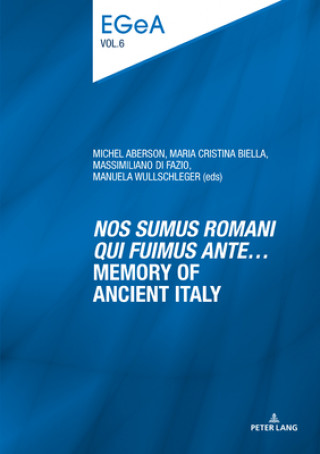 Kniha "Nos sumus Romani qui fuimus ante..." Memory of ancient Italy Michel Aberson