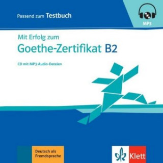 Audio Mit Erfolg zum Goethe-Zertifikat B2 - Testbuch, Audio-CD, MP3 