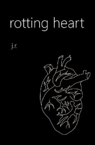 Kniha rotting heart j.r.-