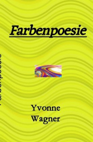 Knjiga Farbenpoesie Yvonne Wagner