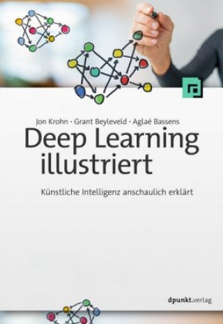Könyv Deep Learning illustriert Grant Beyleveld