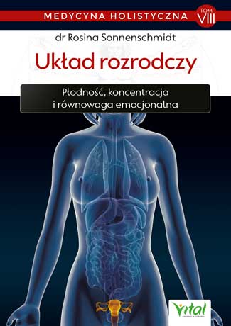 Könyv Medycyna holistyczna T.VIII Układ rozrodczy Sonnenschmidt Rosina