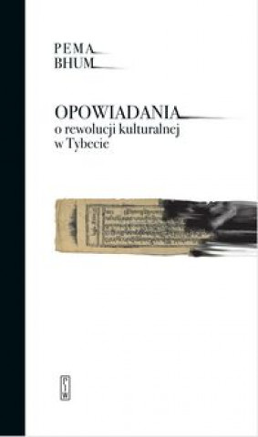 Book Opowiadania o rewolucji kulturalnej w Tybecie Bhum Pema