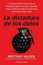 Könyv La dictadura de los datos. la verdadera historia desde dentro de KAISER BRITTANY