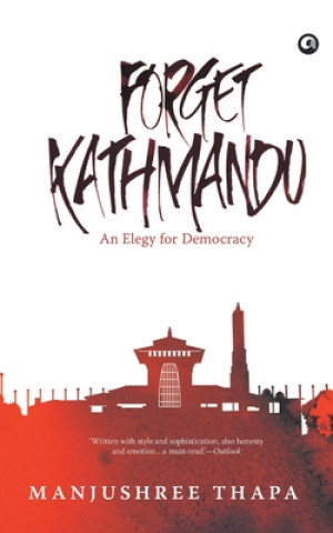Kniha Forget Kathmandu Manjushree Thapa