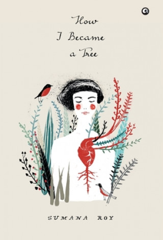 Boek How I Became a Tree Sumana Roy