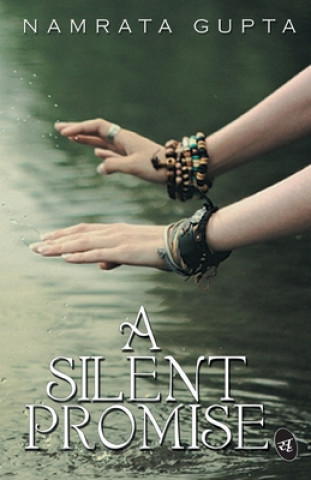 Kniha A Silent Promise: Volume 1 Namrata Gupta