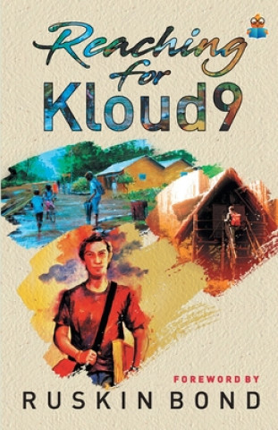 Knjiga Reaching for Kloud9 Ruskin Bond