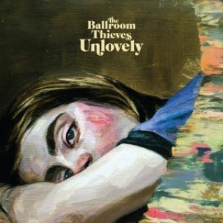 Audio Unlovely The Ballroom Thieves