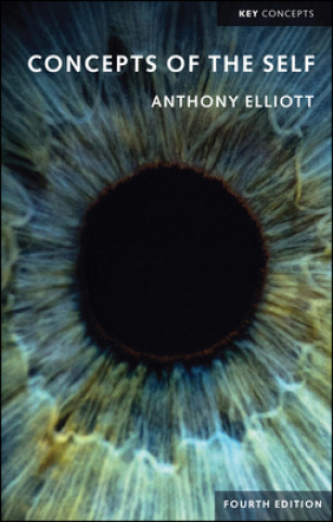 Carte Concepts of the Self, Fourth Edition Anthony Elliott