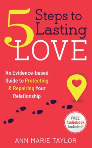 Knjiga 5 Steps to Lasting Love Ann Marie Taylor