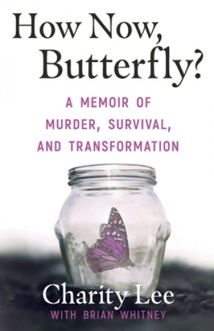 Boek How Now, Butterfly? Brian Whitney