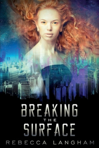 Knjiga Breaking the Surface Rebecca Langham