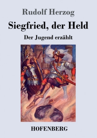 Kniha Siegfried, der Held 