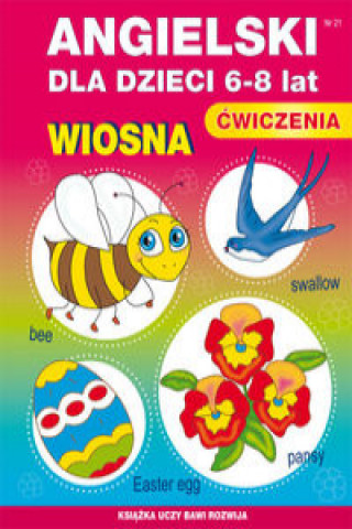 Carte Angielski dla dzieci 6-8 lat Wiosna Piechocka-Empel Katarzyna