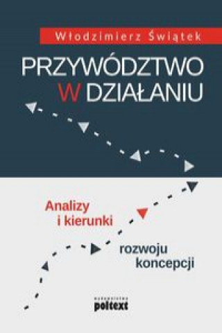 Kniha Przywództwo w działaniu Świątek Włodzimierz