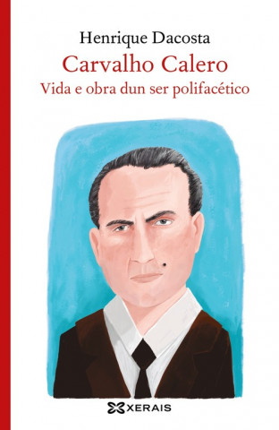 Audio Carvalho Calero, vida e obra dun ser polifacético HENRIQUE DACOSTA