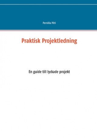 Kniha Praktisk Projektledning FrontLeaders Ab
