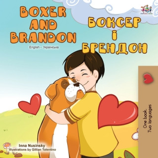 Carte Boxer and Brandon (English Ukrainian Bilingual Book) Inna Nusinsky