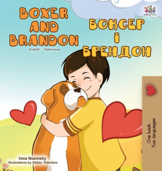 Kniha Boxer and Brandon (English Ukrainian Bilingual Book) Inna Nusinsky