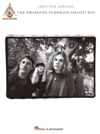 Книга Smashing Pumpkins - Greatest Hits {Rotten Apples}: Authentic Transcriptions with Notes and Tablature 