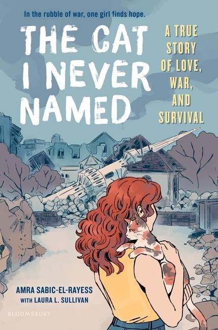 Könyv The Cat I Never Named: A True Story of Love, War, and Survival Laura Sullivan