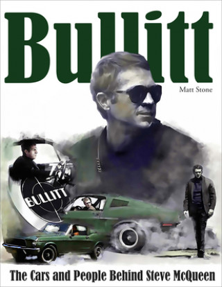 Książka Bullitt: The Cars and People Behind Steve McQueen 