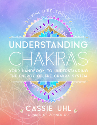 Könyv Zenned Out Guide to Understanding Chakras 