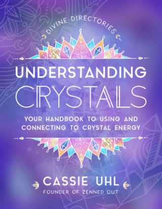 Könyv Zenned Out Guide to Understanding Crystals 