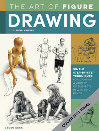 Kniha Art of Figure Drawing for Beginners 