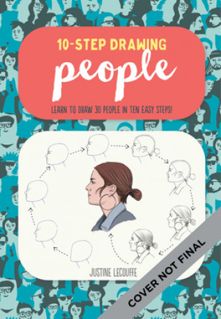Carte Ten-Step Drawing: People: Draw a Range of Figures & Faces in Ten Easy Steps 