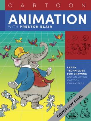 Książka Cartoon Animation with Preston Blair, Revised Edition! Cassandra Radcliff-Mendoza