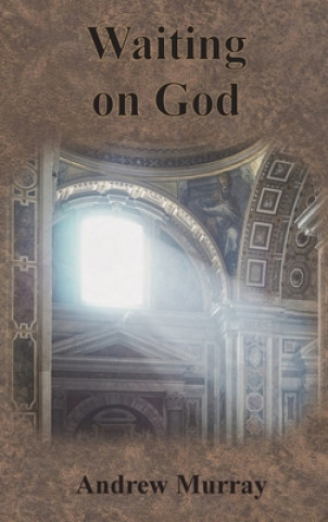 Könyv Waiting on God 