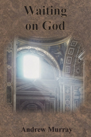 Könyv Waiting on God 